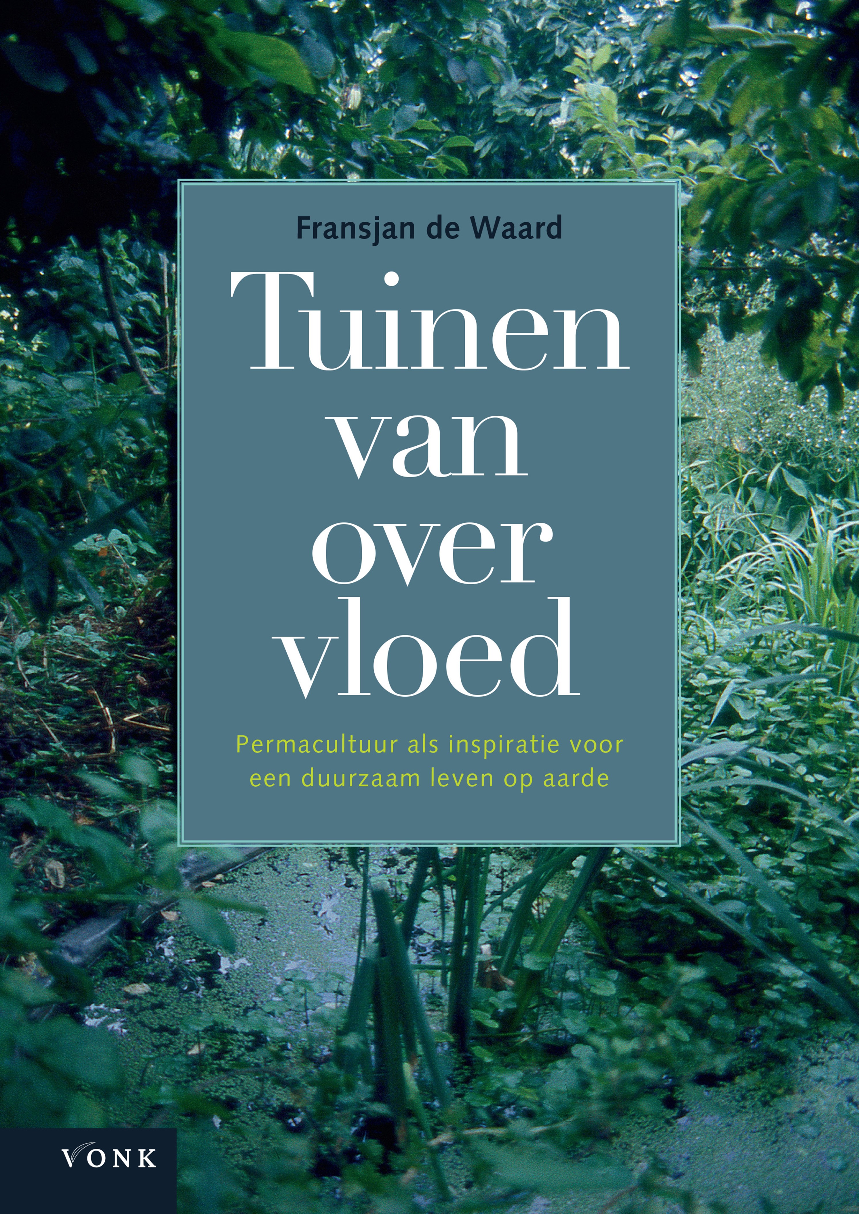 fransjan de waard Tuinen van Overvloed